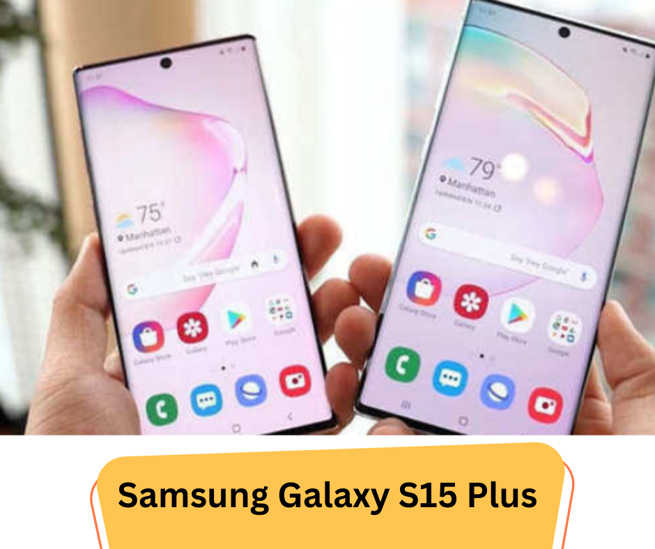 Samsung Galaxy S15 Plus: A Sleek, Powerful Phone with 5G Connectivity ...