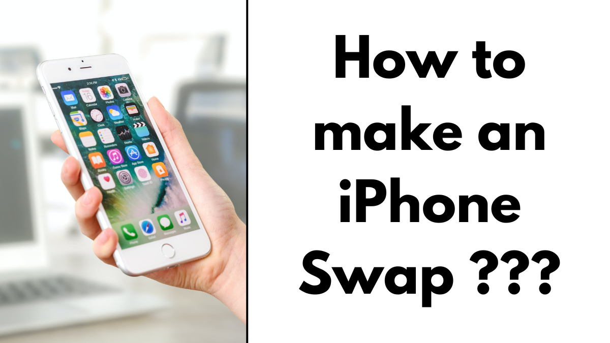 How to make an iPhone Swap