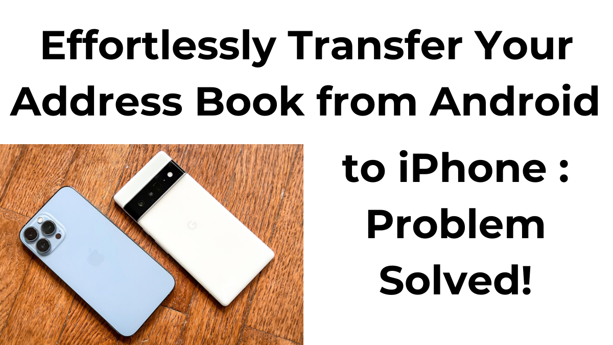 How to transfer address book from Android to iPhone