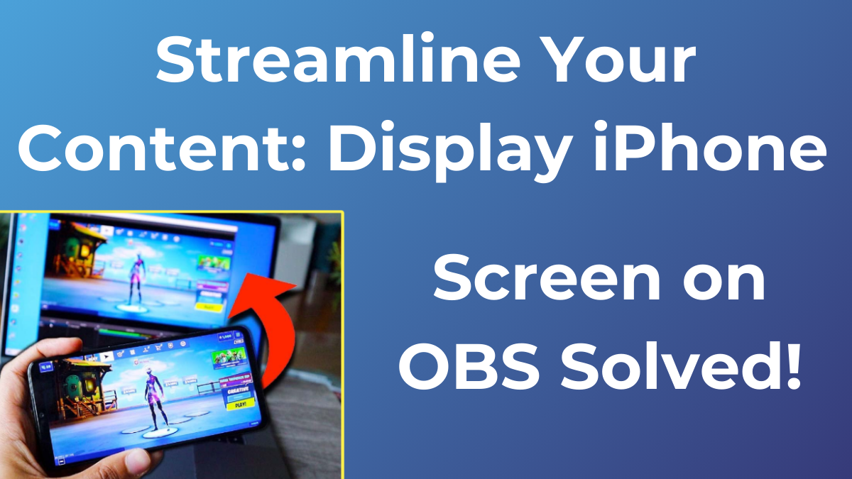 How to display your iPhone screen on OBS