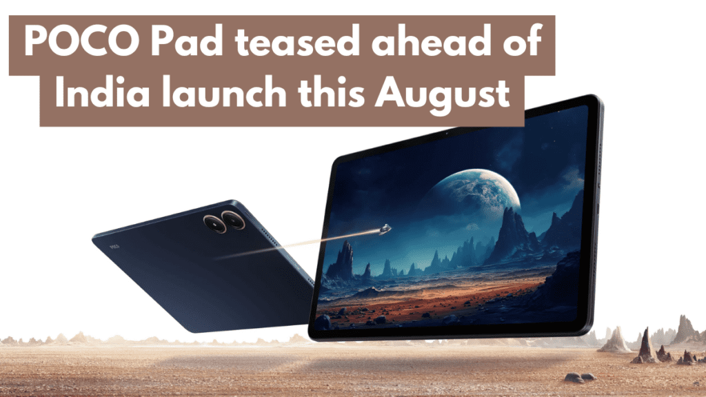 POCO Pad teased ahead of India launch this August