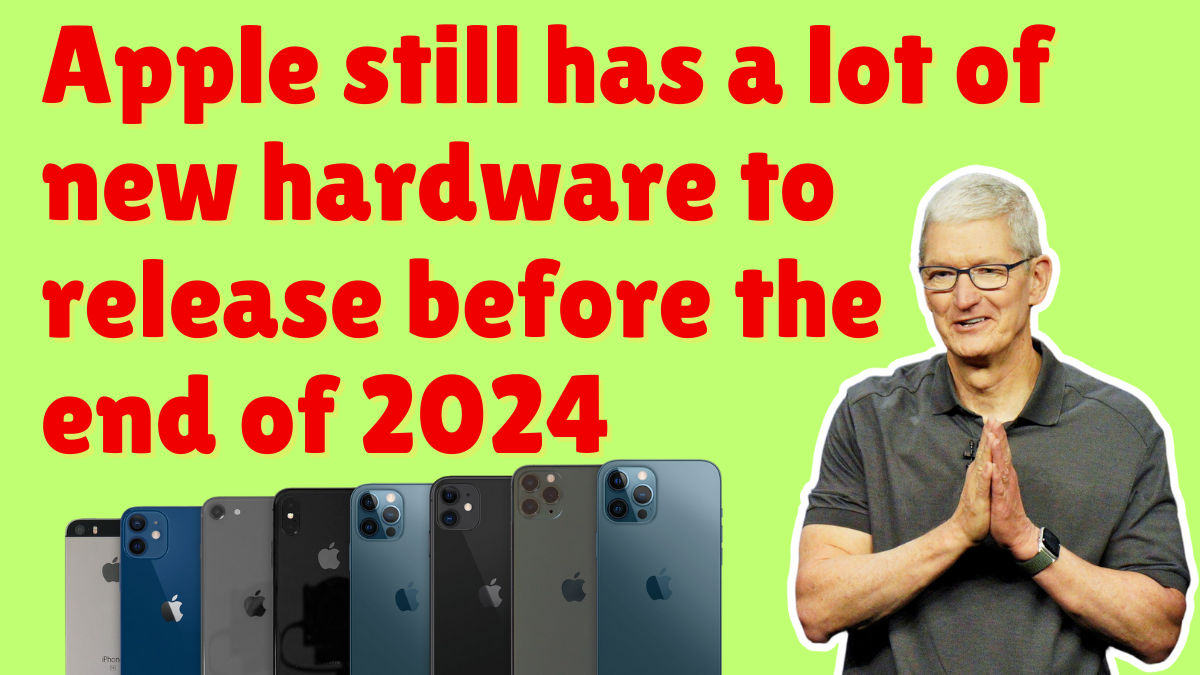 Expect More Apple Products to Launch Before the End of 2024