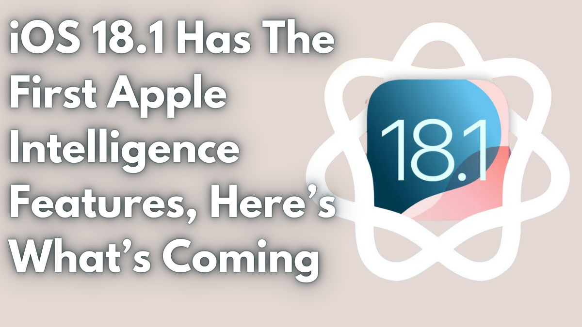 iOS 18.1 Beta 5 is Out! – What's New? (Apple Intelligence)