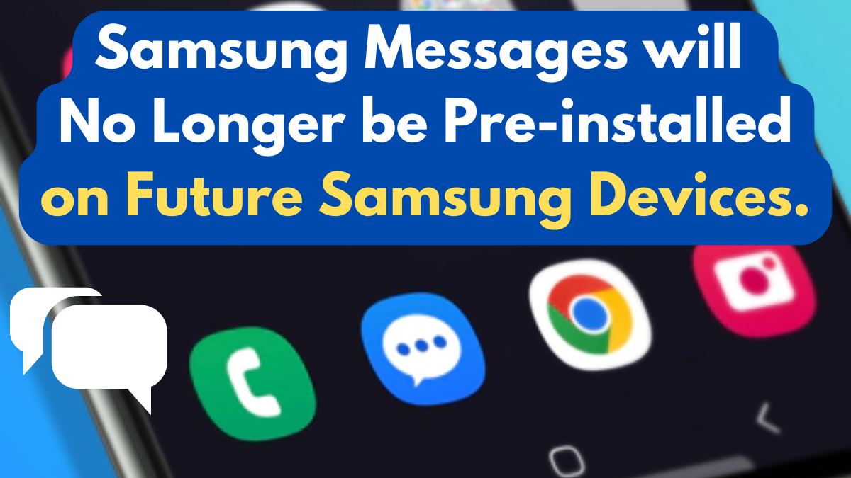 is Samsung getting rid of Samsung Messages?