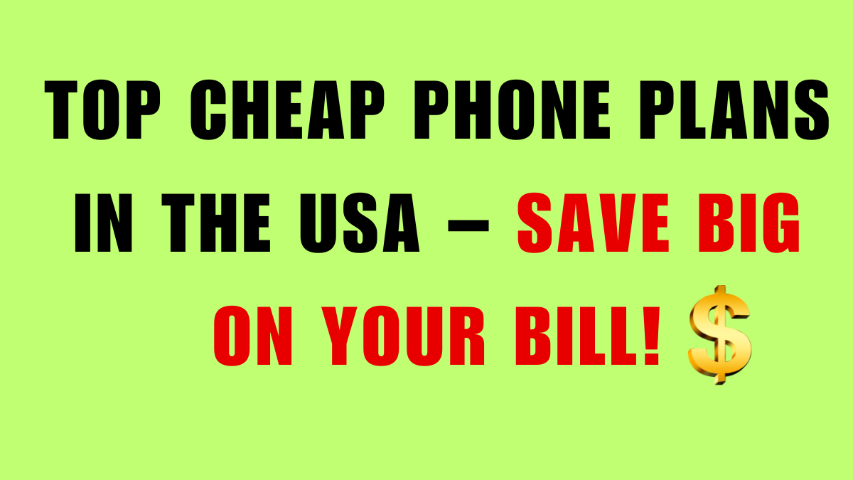 Cheap Phone Plans in the USA