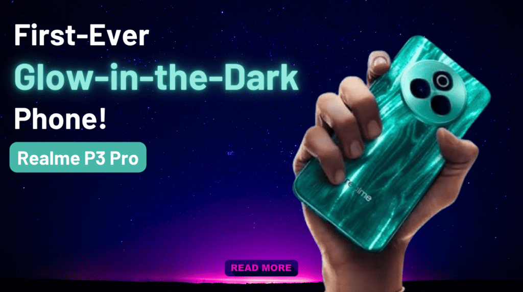 Realme P3 Pro: The Glow-in-the-Dark Smartphone You Can’t Miss! 2 Realme P3 Pro will come with a 'glow-in-the-dark' finish
