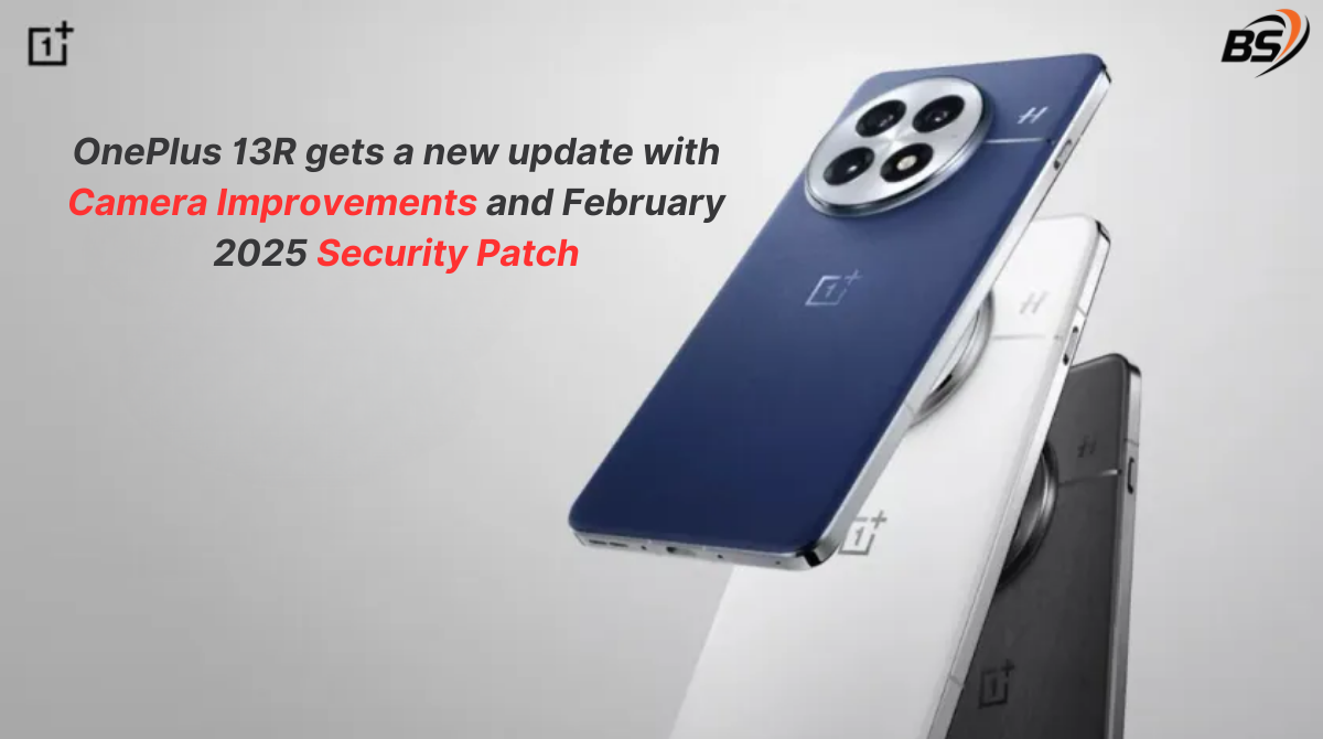 OnePlus 13R gets a new update with camera improvements and February 2025 security patch